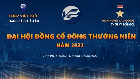 Thép Việt Đức (VGS) tổ chức thành công Đại hội đồng cổ đông thường niên năm 2022